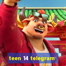 teen 14 telegram